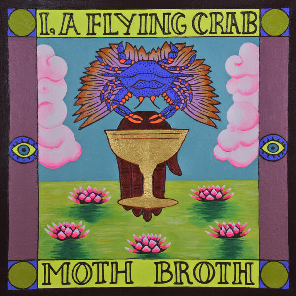I, A FLYING CRAB by Moth Broth (album artwork by Christine Ferrera)