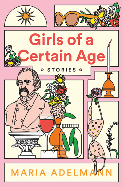 Girls of a Certain Age (Short Story Collection) & How to be Eaten (Novel)