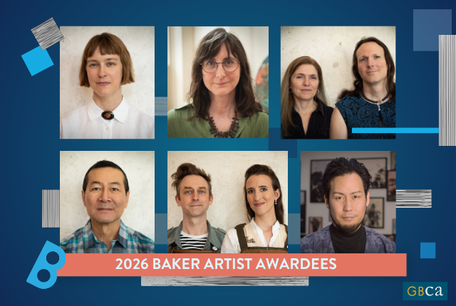 A grid of six portrait photographs of the 2026 Baker Artist Awardees, arranged in two rows of three against a dark blue graphic background. The top row features Erin Fostel, Lynn Tomlinson, and McCormack Figg. The bottom row features Don Lee, and A and O, and Kei Ito. A salmon-colored banner across the bottom reads "2026 Baker Artist Awardees" with the GBCA logo in the lower right corner.