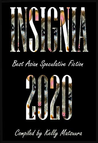 "Insignia 2020: Best Asian Speculative Fiction" contains Vonnie's story, "Kindness."