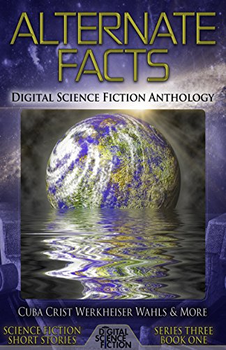 "Alternate Facts: Digital Science Fiction Anthology" contains Vonnie's story, "Gifts in the Dark."