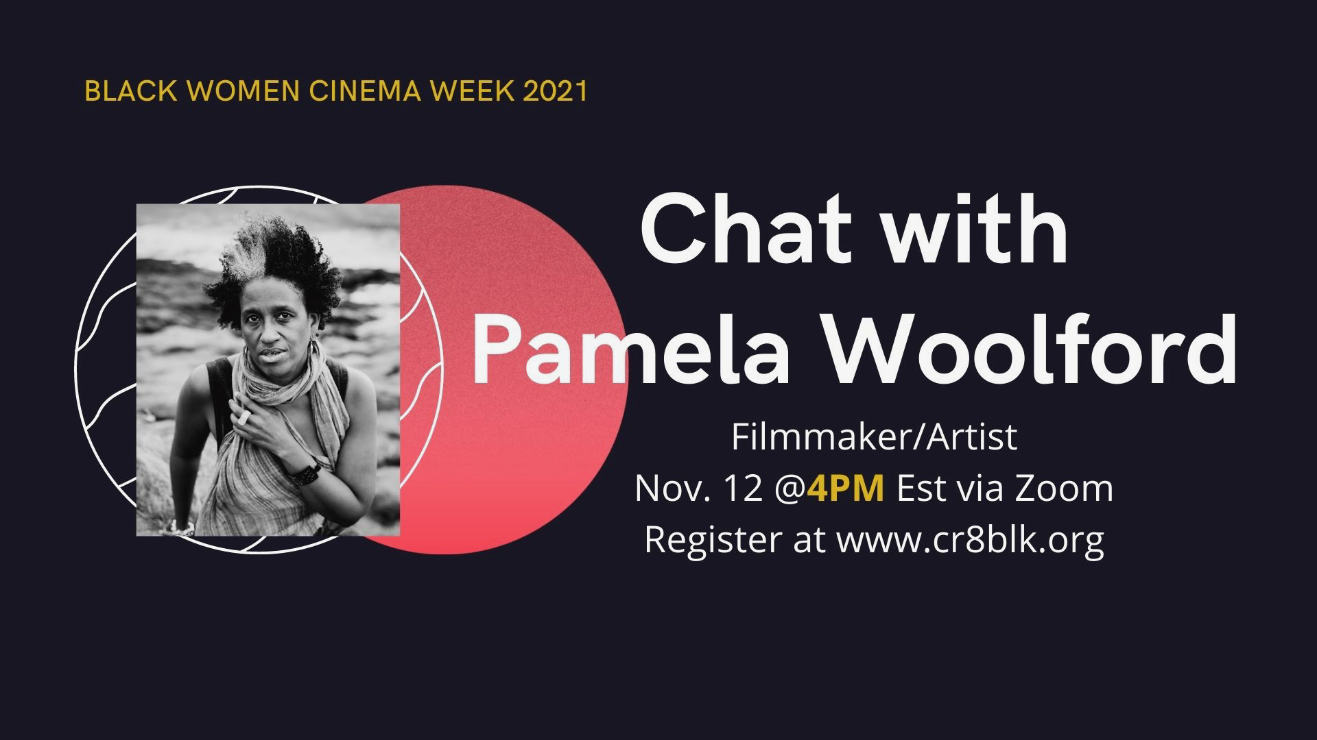 A photograph of Pamela Woolford in a graphic promoting a chat with her at Black Women Cinema Week 2021