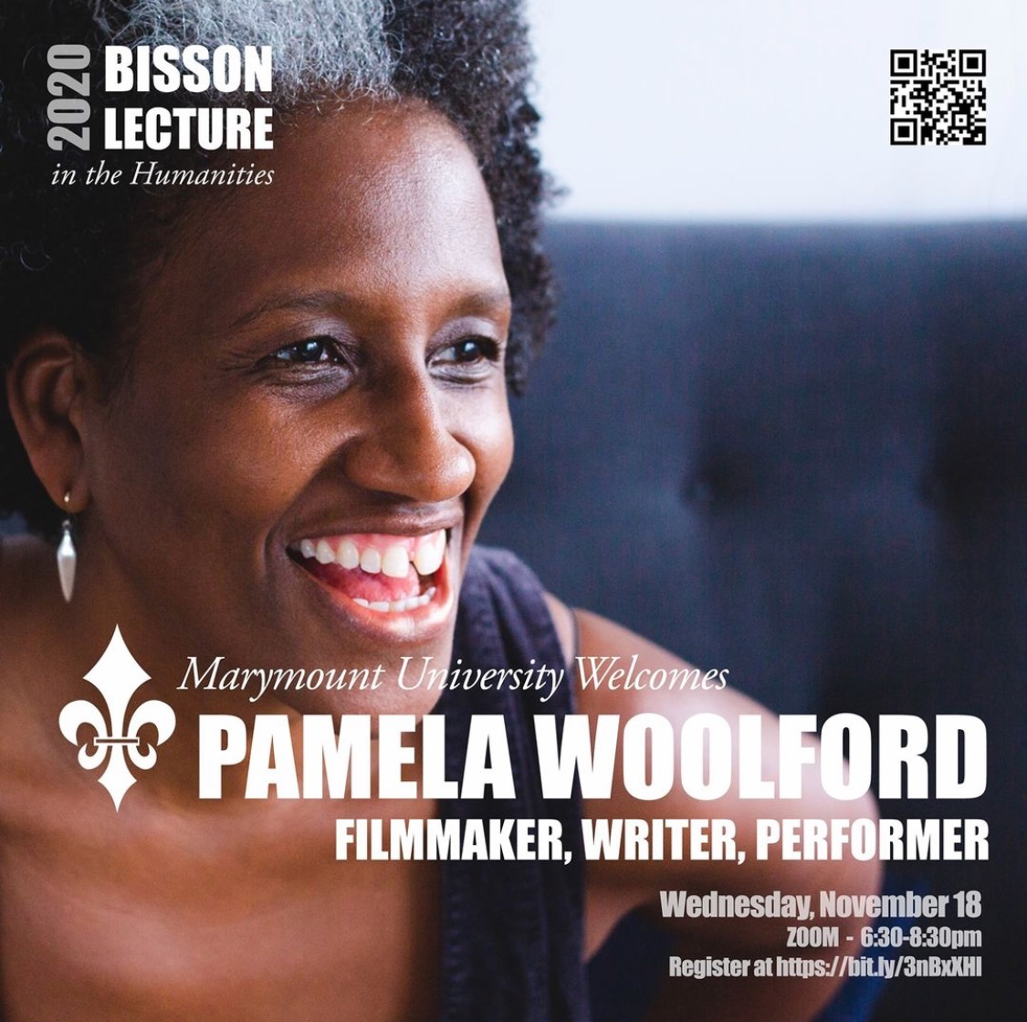 A headshot of Pamela Woolford with the words "2020 Bisson Lecture in the Humanities, Marymount University Welcomes PAMELA WOOLFORD, FILMMAKER, WRITER, PERFORMER " superimposed over the photo