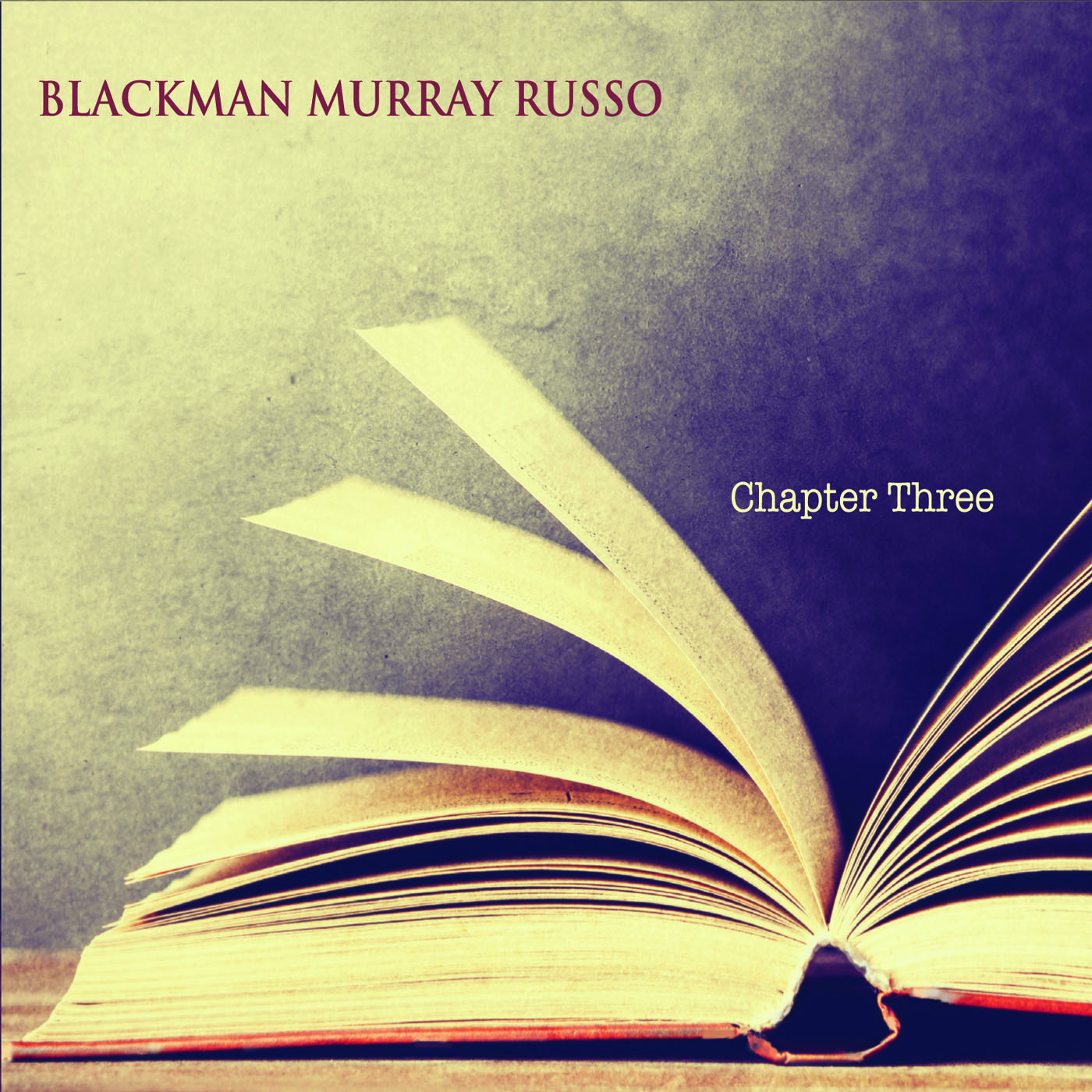 Blackman Murray Russo Chapter Three Gilad Hekselman Todd Marcus