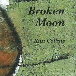 Broken Moon, a novel by Kini Collins