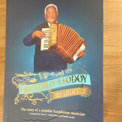  Gonzalo Godoy : His Legacy, The Story of an popular Ecuadorian Musician