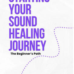 Starting Your Sound Healing Journey: The Beginner's Path-written by Maurice Carroll