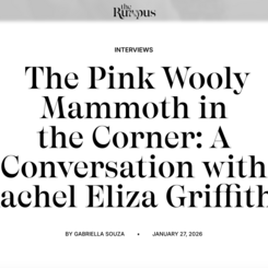 The Pink Wooly Mammoth in the Corner: A Conversation with Rachel Eliza Griffiths