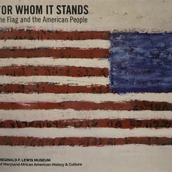 Research Remix IV: The National Anthem Remixed: For Whom It Stands: The Flag & The American People exhibition catalog @ The Reginald F. Lewis Museum (Smithsonian Affiliate). Music curation by Shodekeh, 2013 - 2015.