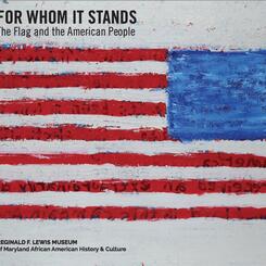 Research Remix Methodology IV: The National Anthem Remixed: For Whom It Stands: The Flag & The American People exhibition catalog @ The Reginald F. Lewis Museum (Smithsonian Affiliate). Music curation by Shodekeh, 2013 - 2015.