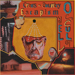 Yell Occult - Cross Country Escapism (Album Cover)