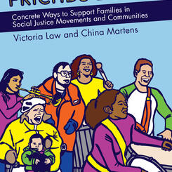 Don't Leave Your Friends Behind: Concrete Ways to Support Families in Social Justice Movements and Communities