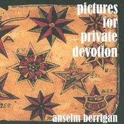 Anselm Berrigan's Picture for Private Devotion