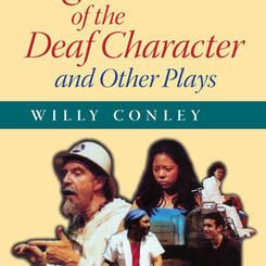 Vignettes of the Deaf Character and Other Plays