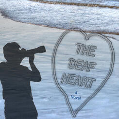 The Deaf Heart -- A Novel