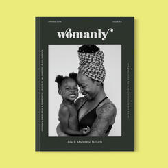 Womanly Magazine Issue No. 4: Black Maternal Health