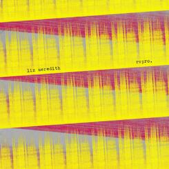 Liz Meredith - Repro, LP (Spleencoffin, 2019)