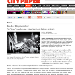 Von's World Famous Lexington Market Album Review in The City Paper