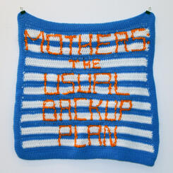 MOTHERS: THE USUAL BACKUP PLAN