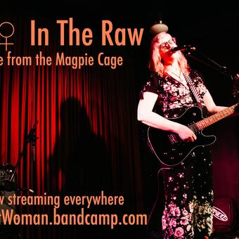 Rahne Alexander as 50’♀, performing at Zissimo's in March 2023. Photo is superimposed with text reading 50’♀ In the Raw: Live from the Magpie Cage Now streaming everywhere 50FootWoman..bandcamp.com