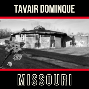 album cover with name Tavair Dominque displayed at top, Missouri displayed at bottom, a greyscale photograph of an abandoned building with a flower in focus in the front bottow left of the image