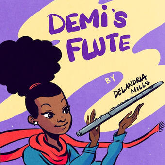 Cover Art for Delandria Mills' Book "Demi's Flute - Discovering Notes And Sounds"