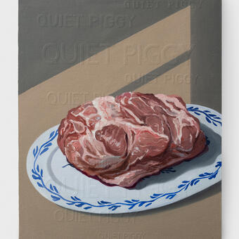 Painting of Meat on plate with the words Quiet Piggy under the surface