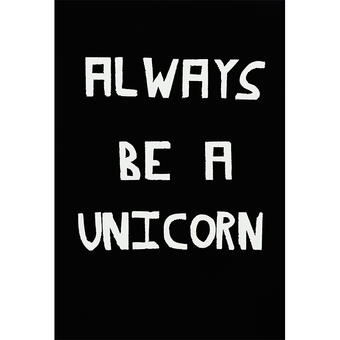Always Be a Unicorn