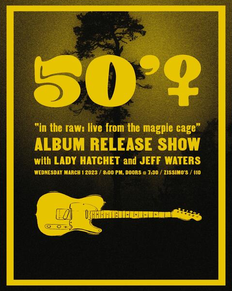 Poster 50'♀ In The Raw release show with Lady Hatchet & Jeff Waters at Zissimo's