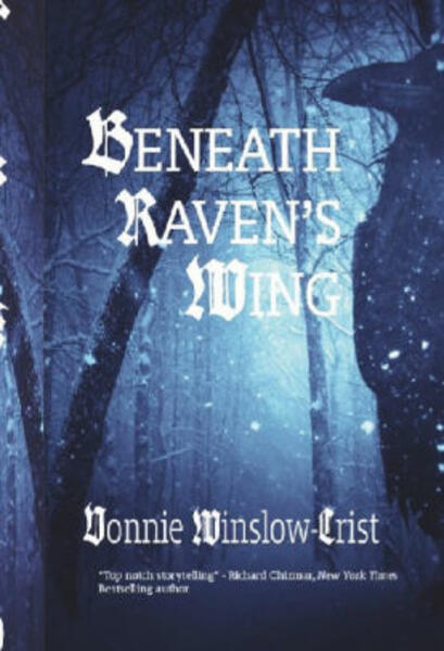 Beneath Raven's Wing by Vonnie Winslow Crist