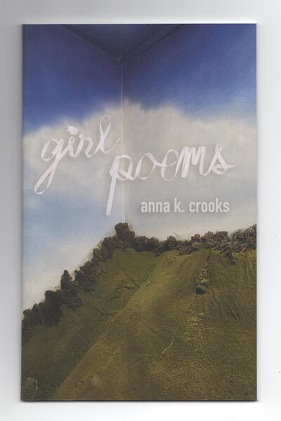 girl poems by Anna K. Crooks