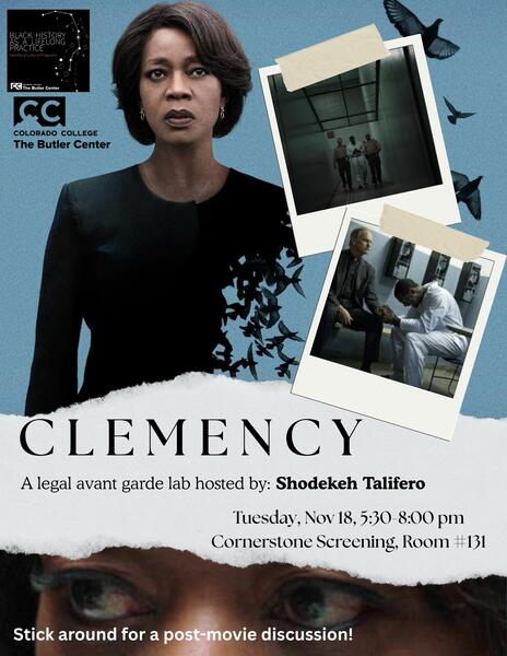 Clemency film screening & discussion led by Shodekeh in collaboration with the Butler Center @ Colorado College. Inspired by Shodekeh's Legal Avant Garde Lab @ the CC Faculty Conference on August 15th, 2025 (Cancelled).