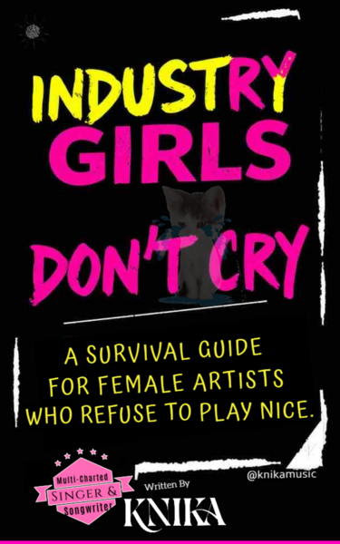 KNIKA: Author and Advocate – Industry Girls Don’t Cry Survival Guide