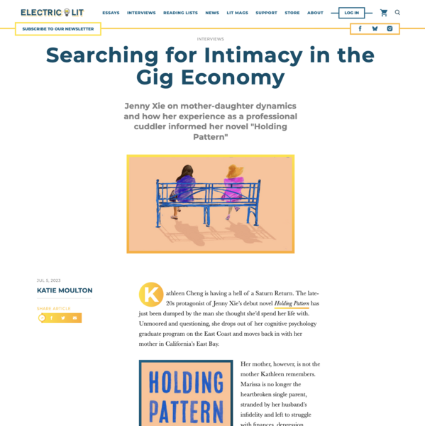 Searching for Intimacy in the Gig Economy, interview feature with the author of Holding Pattern, in Electric Literature, 2023