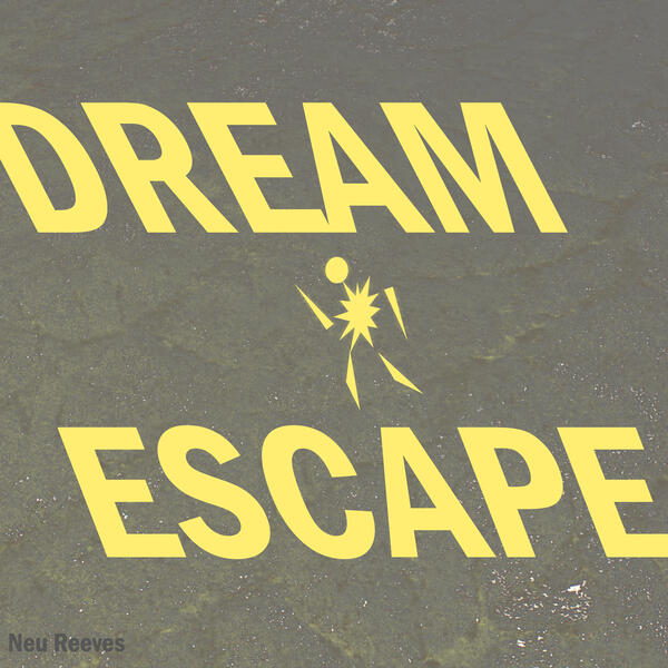 DREAM ESCAPE