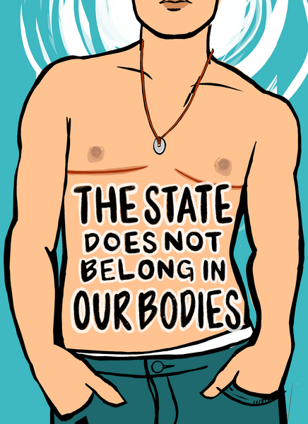 The State Does Not Belong in Our Bodies