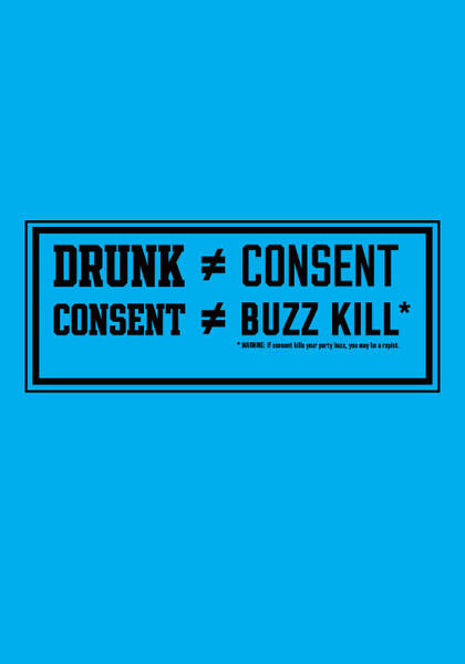 Drunk Does Not Equal Consent