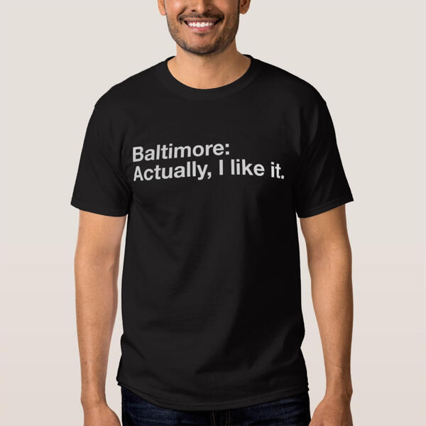 Baltimore: Actually, I like it.