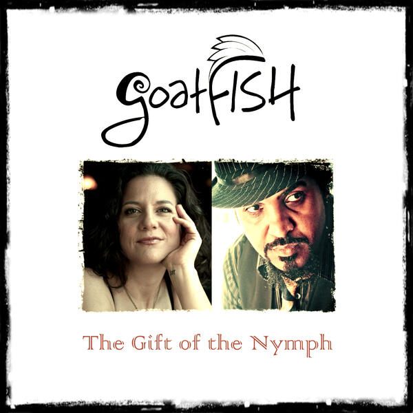goatFISH's EP, The Gift of The Nymph, 2012.