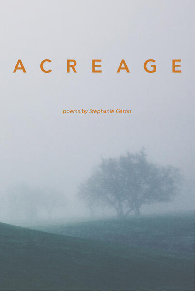 Acreage: A Poetry Collection