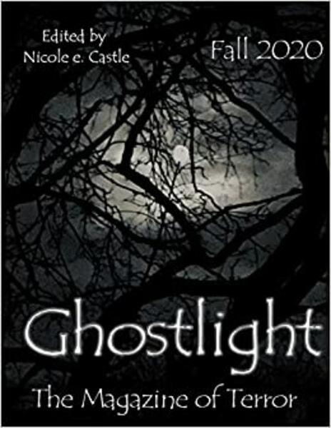 "Ghostlight: The Magazine of Terror" Fall 2020 contains Vonnie's story, "The Wondercade."