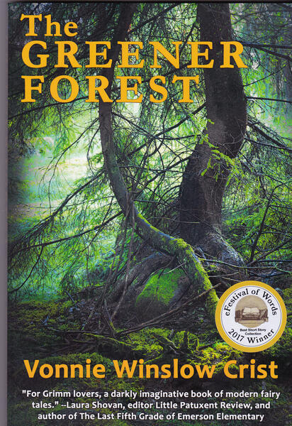 "The Greener Forest" by Vonnie Winslow Crist