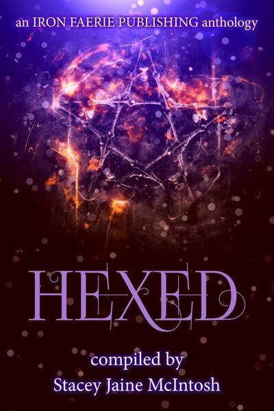 "Hexed" contains Vonnie's story "Lady Crow" - beginning place for "Lady Raven."
