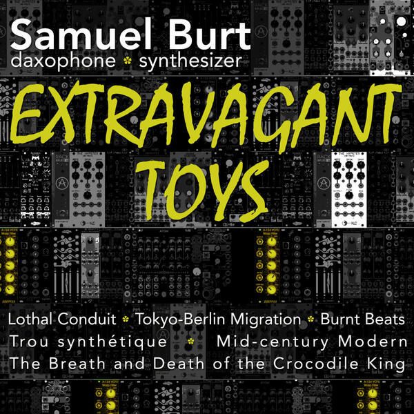 album cover with title Extravagant Toys with a background of Eurorack modules.