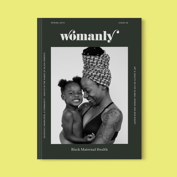 Womanly Magazine Issue No. 4: Black Maternal Health