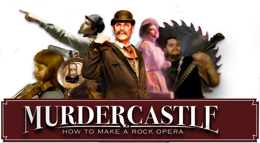 Murdercastle: How To Make A Rock Opera 