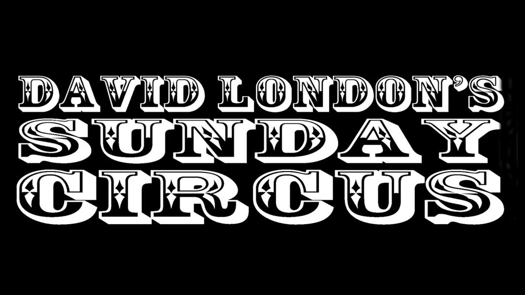 David London's Sunday Circus, 2010