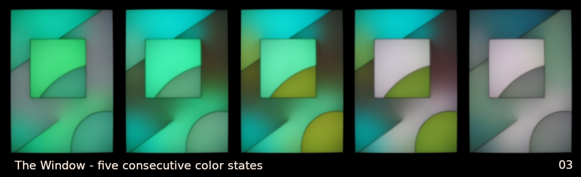 "The Window" in five color-states.